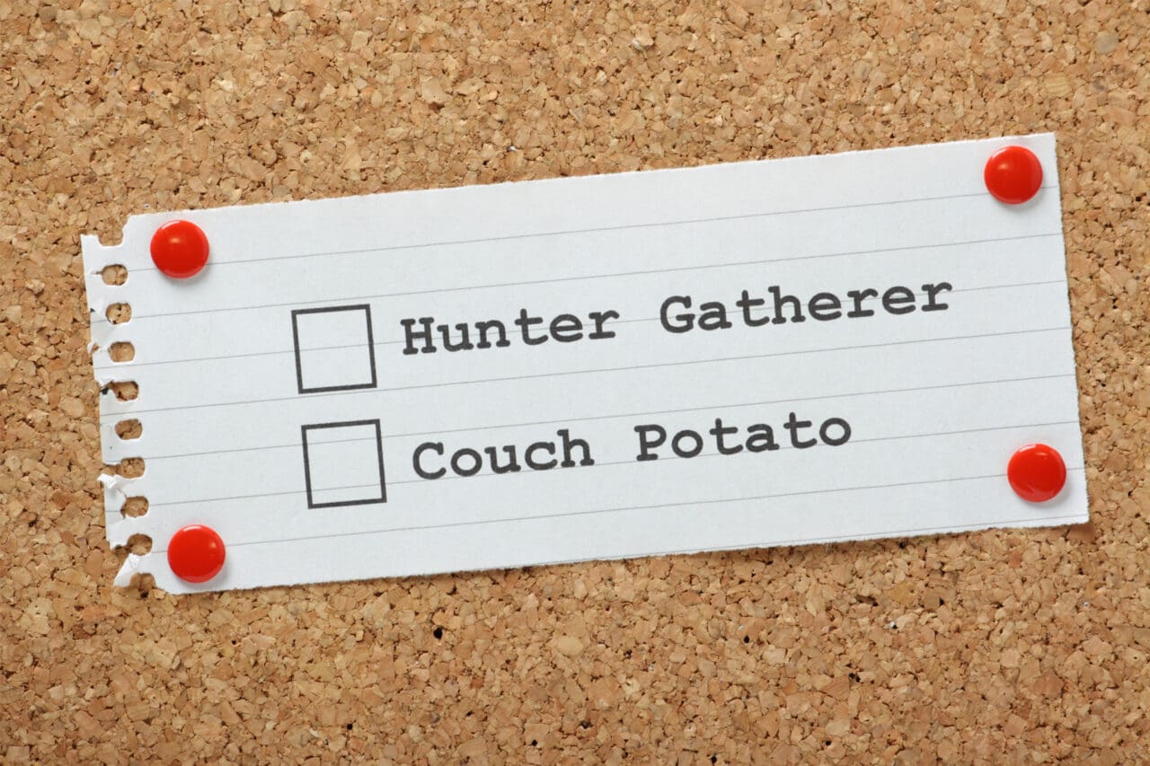 Piece of paper with a choice between "hunter gatherer" and "couch potato".